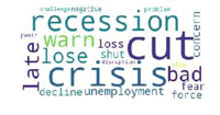 Dominant words of a word cloud are: cut, crisis, recession, warn.